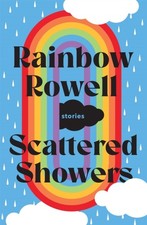 Rainbow Rowell - Scattered Showers : nine beautiful short stories - Ha image 1