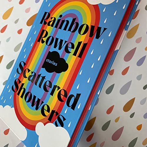 Rainbow Rowell - Scattered Showers : nine beautiful short stories - Ha image 6