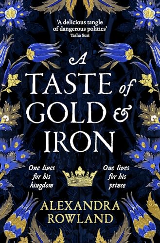 Alexandra Rowland - A Taste of Gold and Iron : A Breathtaking Enemies- image 1