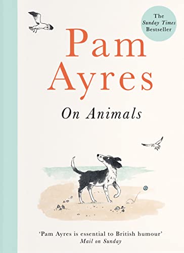 Pam Ayres - on Animals - Hardback image 1