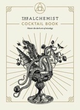 Alchemist - Cocktail Book : Master the dark arts of mixology - Hardbac image 1