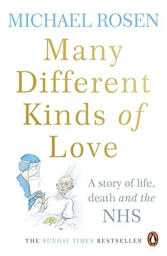 Michael Rosen - Many Different Kinds of Love : A story of life, death image 1