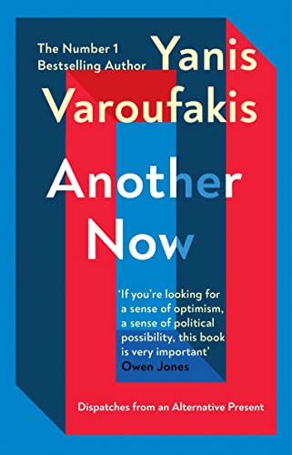 Yanis Varoufakis - Another Now : Dispatches from an Alternative Presen image 1