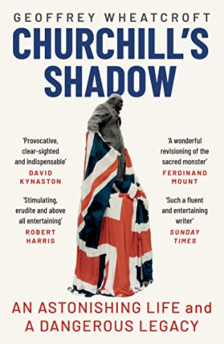 Geoffrey Wheatcroft - Churchill's Shadow : An Astonishing Life and image 1
