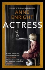 Anne Enright - Actress : LONGLISTED FOR THE WOMEN'S PRIZE - Paperb image 1