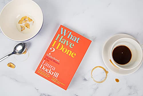 Laura Dockrill - What Have I Done? : Motherhood, Mental Illness & Me - image 5