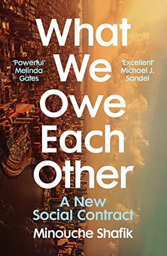 Minouche Shafik - What We Owe Each Other : A New Social Contract - Pap image 1