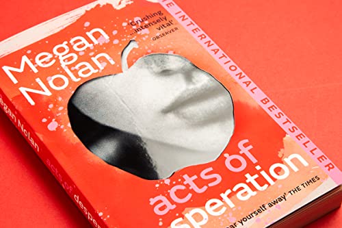 Megan Nolan - Acts of Desperation : The must-read novel of 2022 - Pape image 2