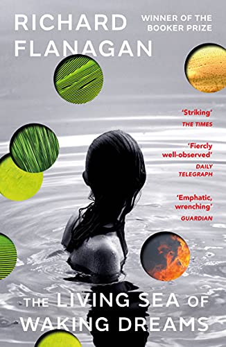 Richard Flanagan - Living Sea of Waking Dreams : From the Booker prize image 1