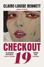 Claire-Louise Bennet - Checkout 19 : 'A book to shake the world an image 1