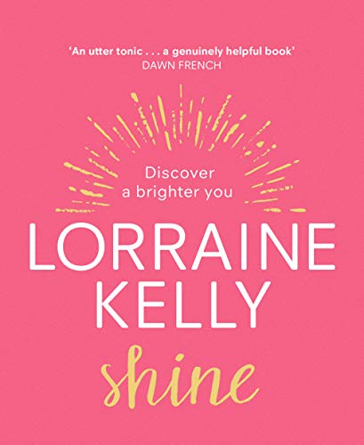 Lorraine Kelly - Shine : Discover a Brighter You - Hardback image 1