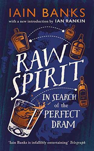 Iain Banks - Raw Spirit : In Search of the Perfect Dram - Hardback image 1