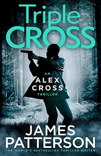 James Patterson - Triple Cross : (Alex Cross 30) - Hardback image 1