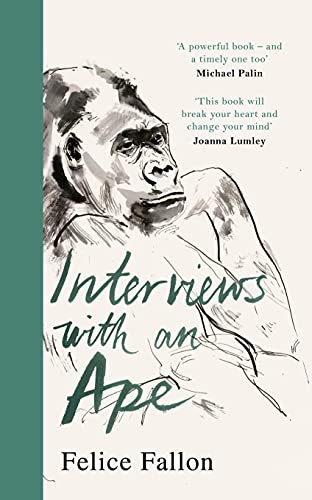 Felice Fallon - Interviews with an Ape - Hardback image 1