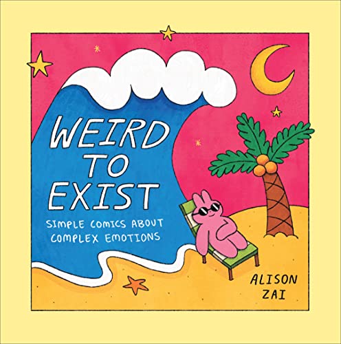 Alison Zai - Weird to Exist : Simple Comics about Complex Emotions - H image 1