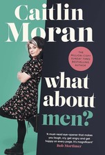 Caitlin Moran - What About Men? - Hardback image 1