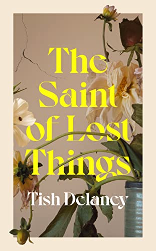 Tish Delaney - Saint of Lost Things : A Guardian Summer Read - Hardbac image 1