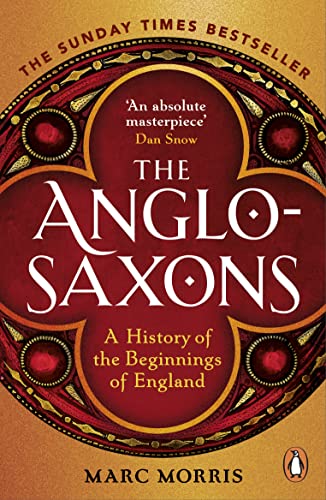Marc Morris - Anglo-Saxons : A History of the Beginnings of England - image 1