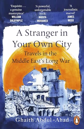 Abdul-Ahad - A Stranger in Your Own City : Travels in the Middle East image 1