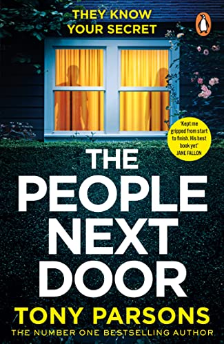 Tony Parsons - PEOPLE NEXT DOOR: A gripping psychological thriller fro image 1