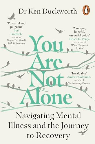 Dr Ken Duckworth - You Are Not Alone : Navigating Mental Illness and t image 1