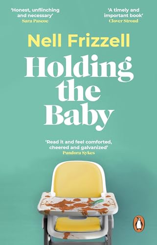 Nell Frizzell - Holding the Baby : Milk, sweat and tears from the fron image 1