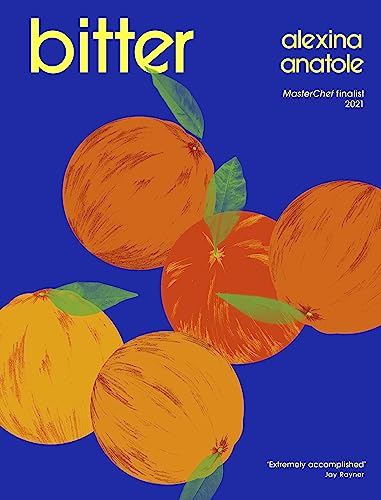 Alexina Anatole - Bitter : Flavour-packed recipes to impress - Hardbac image 1