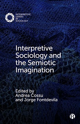 Interpretive Sociology and the Semiotic Imagination - Paperback image 1