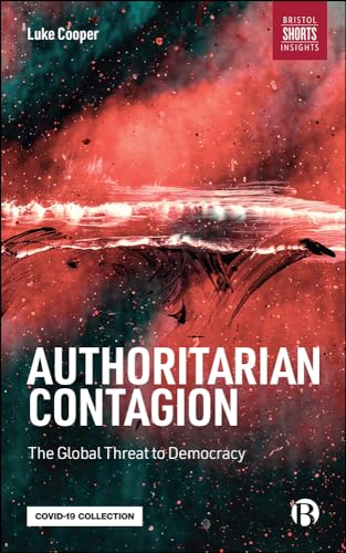 Luke Cooper - Authoritarian Contagion : The Global Threat to Democracy image 1