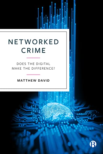Matthew David - Networked Crime : Does the Digital Make the Difference image 1