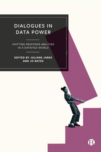 Dialogues in Data Power : Shifting Response-abilities in a Datafied Wo image 1