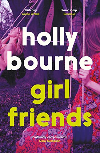 Holly Bourne - Girl Friends : the unmissable, thought-provoking and fu image 1
