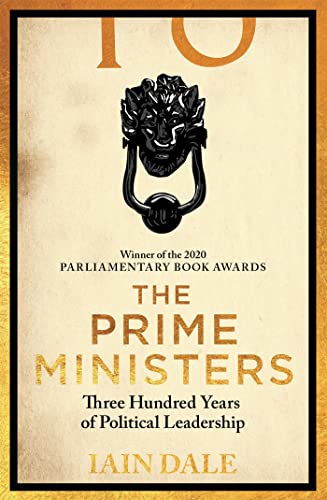 Iain Dale - Prime Ministers : Winner of the PARLIAMENTARY BOOK AWARDS image 1