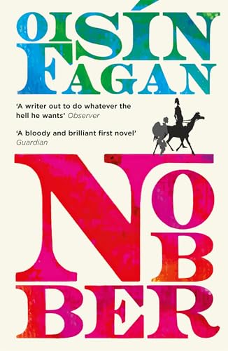 Oisin Fagan - Nobber : 'A bloody and brilliant first novel' - image 1