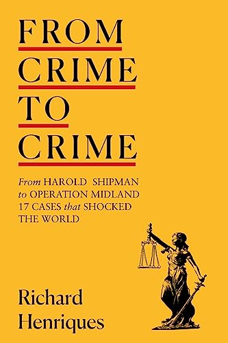 Richard Henriques - From Crime to Crime : Harold Shipman to Operation image 1