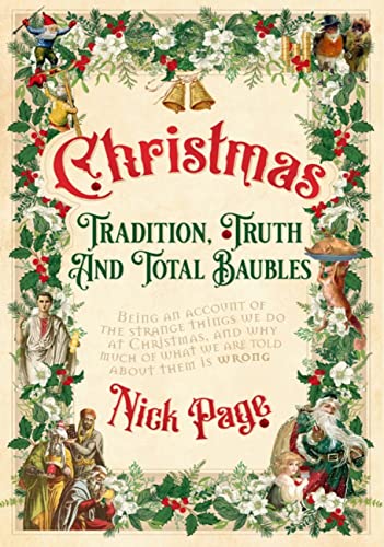 Nick Page - Christmas: Tradition, Truth and Total Baubles - Hardback image 1