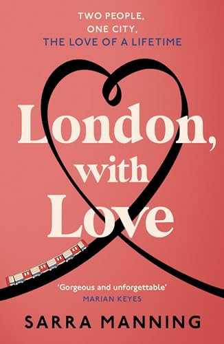 Sarra Manning - London, With Love : The romantic and unforgettable sto image 1