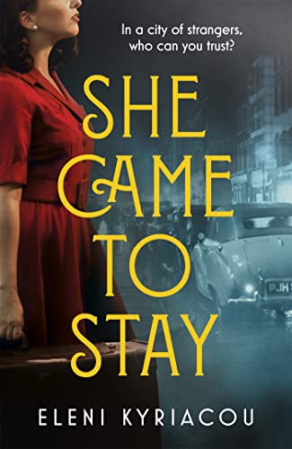Eleni Kyriacou - She Came to Stay : A page-turning novel of friendship image 1