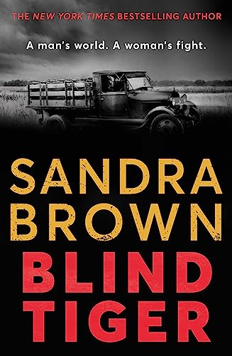Sandra Brown - Blind Tiger : a gripping historical novel full of twist image 1