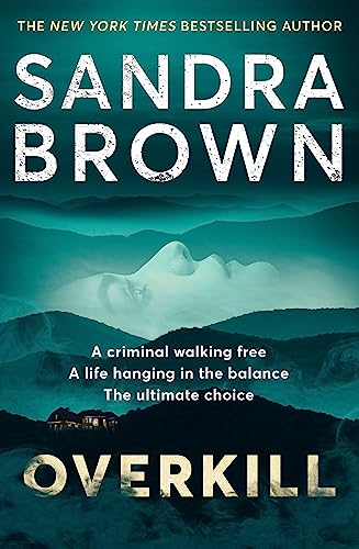 Sandra Brown - Overkill : a gripping new suspense novel from the globa image 1