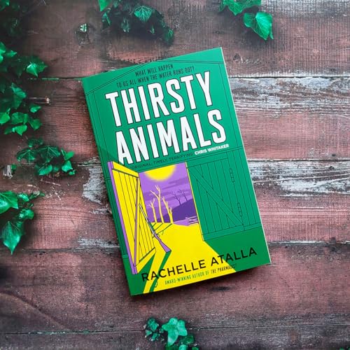 Rachelle Atalla - Thirsty Animals : Compelling and original - the book image 2