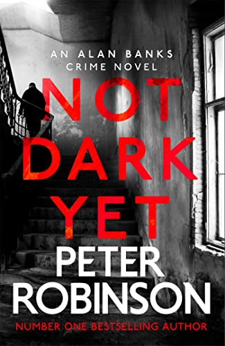 Peter Robinson - Not Dark Yet : DCI Banks 27 - Hardback image 1