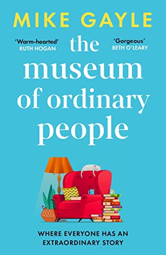 Mike Gayle - Museum of Ordinary People : The uplifting new novel from image 1