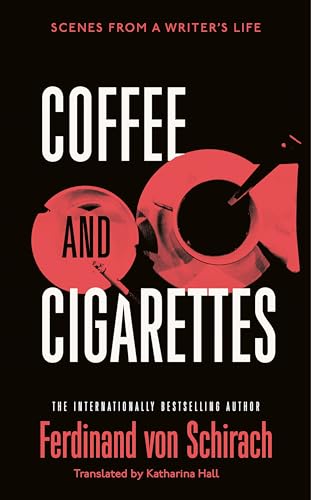 Ferdinand von Schira - Coffee and Cigarettes : Scenes from a Writer image 1