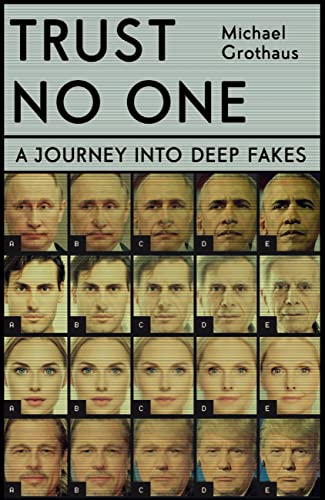 Michael Grothaus - Trust No One : Inside the World of Deepfakes - Hard image 1
