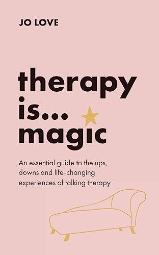Jo Love - rapy is... Magic : An essential guide to the ups, downs and image 1