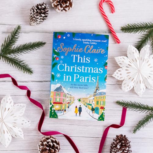 Sophie Claire - This Christmas in Paris : A heartwarming festive novel image 2