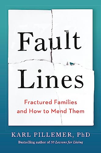 Dr Karl Pillemer - Fault Lines : Fractured Families and How to Mend Th image 1