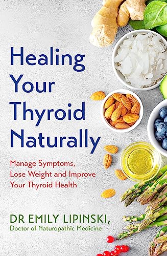 Dr Emily Lipinski - Healing Your Thyroid Naturally : Manage Symptoms, image 1
