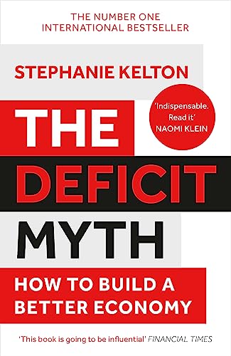 Stephanie Kelton - Deficit Myth : Modern Monetary Theory and How to Bu image 1